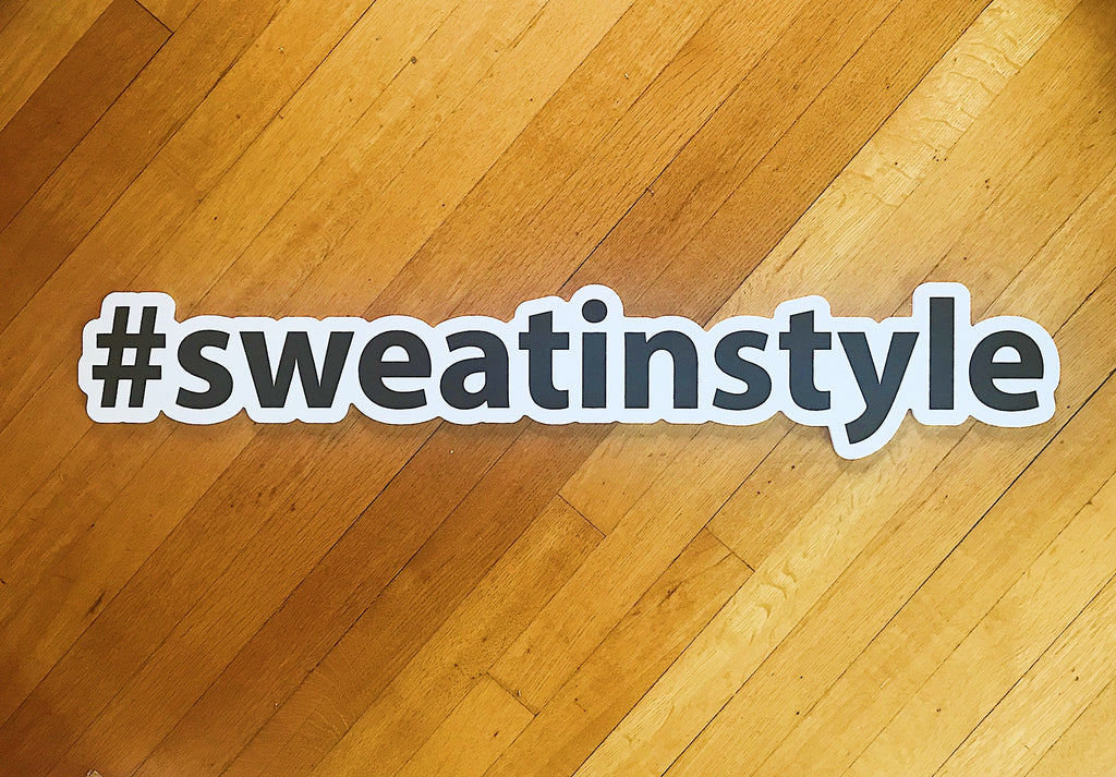 Sweat In Style and Be Proud